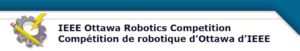 14th Annual IEEE Ottawa Robotics Competition @ Longfields-Davidson Heights Secondary School | Ottawa | Ontario | Canada