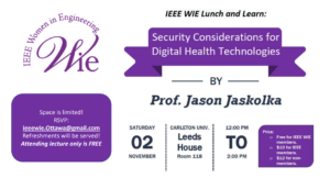IEEE WIE Lunch and Learn: Security Considerations for Digital Health Technologies @ Room 118, Leeds House | Ottawa | Ontario | Canada